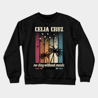 CELIA CRUZ SONG Crewneck Sweatshirt